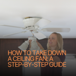 How to Take Down a Ceiling Fan
